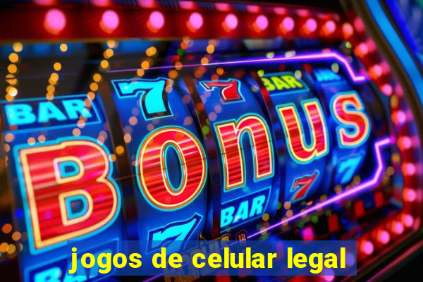 jogos de celular legal